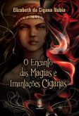 O Encanto das Magias e Imantações Ciganas